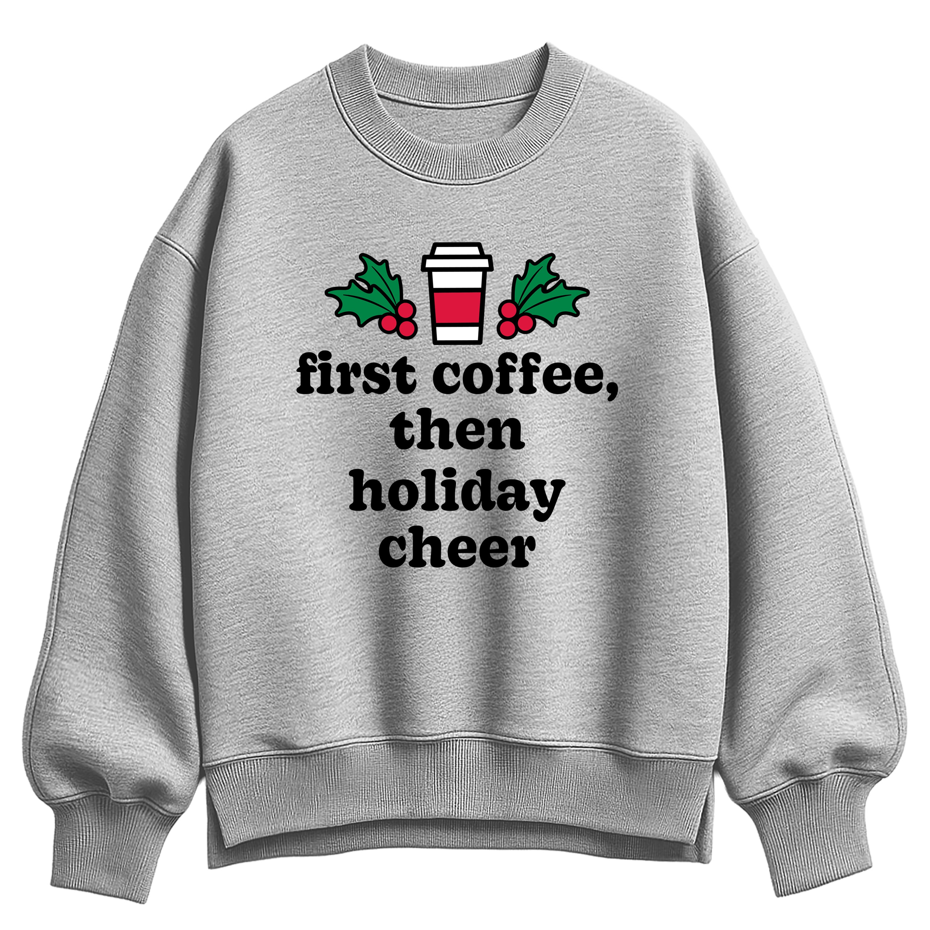 office holiday スウェット Women's - Instant Message - First Coffee Holiday Cheer – Zulily