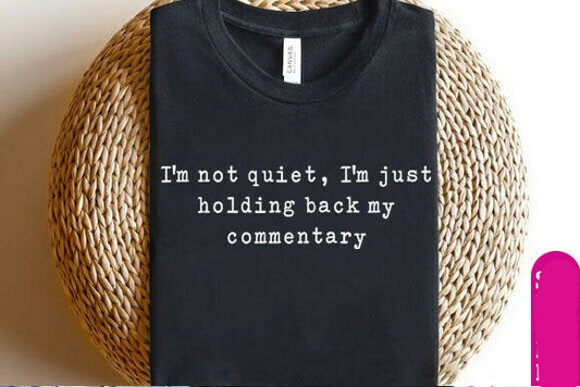 I'm Not Quiet Graphic Tee