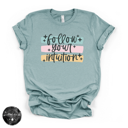 Follow Your Intuition Tee | Spiritual Graphic T-Shirt