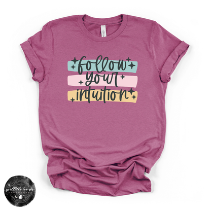Follow Your Intuition Tee | Spiritual Graphic T-Shirt