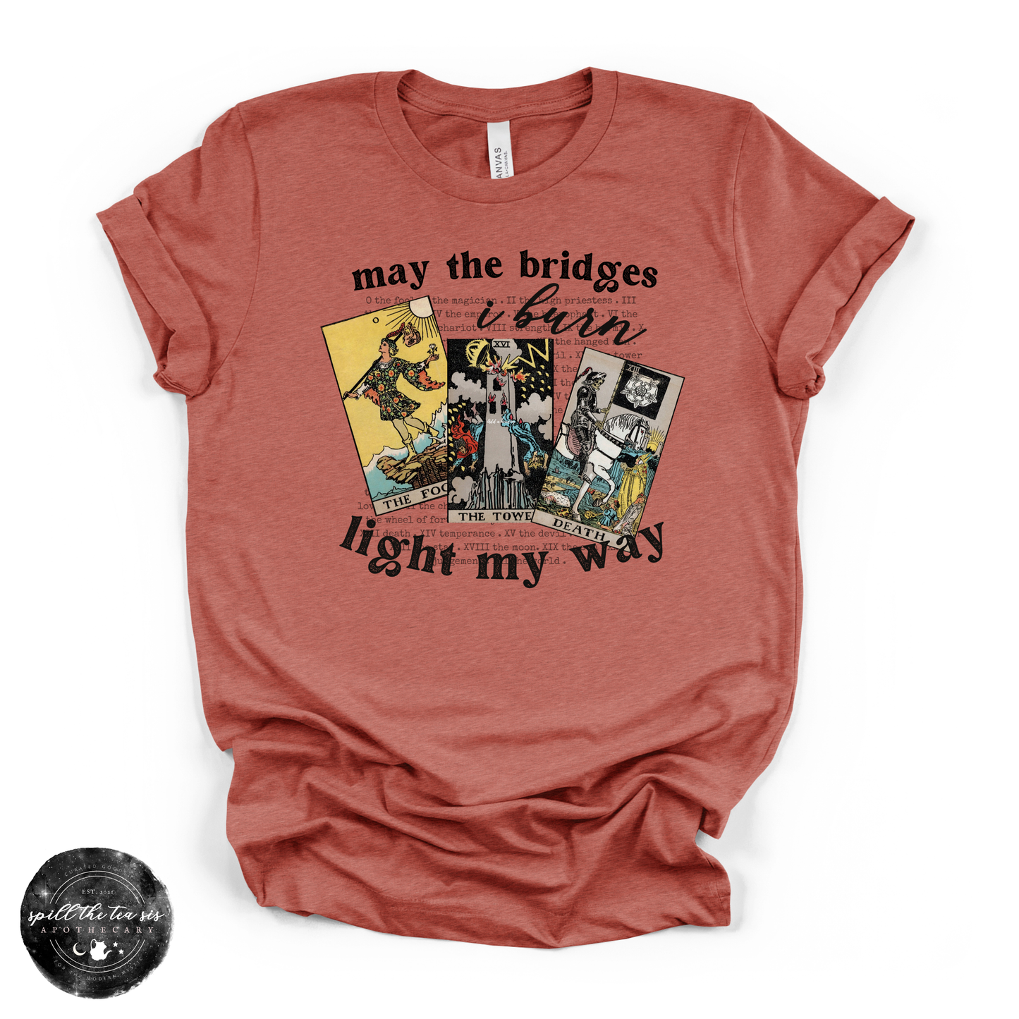 May The Bridges I Burn Light My Way Tee (BLACK DESIGN) | Bold Statement Graphic T-Shirt