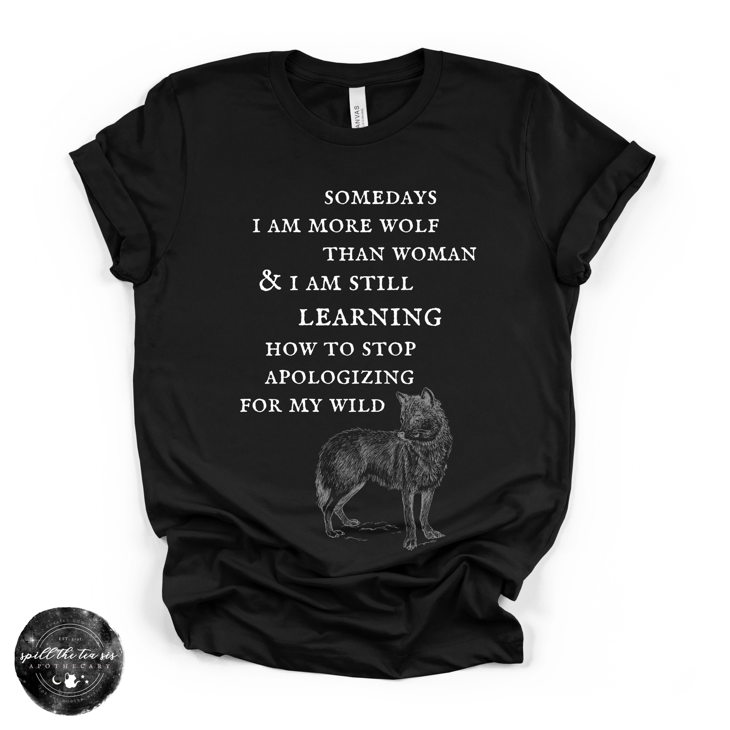 More Wolf Than Woman Tee ( WHITE DESIGN )| Wild Feminine Graphic T-Shirt