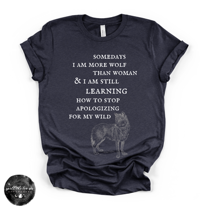 More Wolf Than Woman Tee ( WHITE DESIGN )| Wild Feminine Graphic T-Shirt