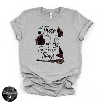 These Are A Few of My Favorite Things Tee | Witchy Graphic T-Shirt