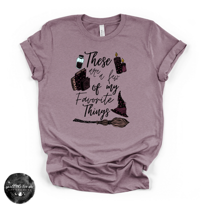 These Are A Few of My Favorite Things Tee | Witchy Graphic T-Shirt