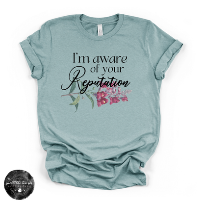 I’m Aware of Your Reputation Tee | Funny Witchy Graphic T-Shirt