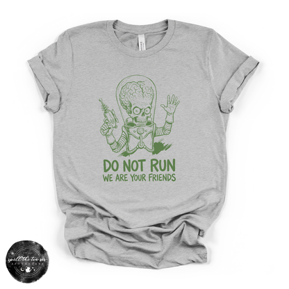 Do Not Run Alien Tee | Funny UFO Graphic T-Shirt