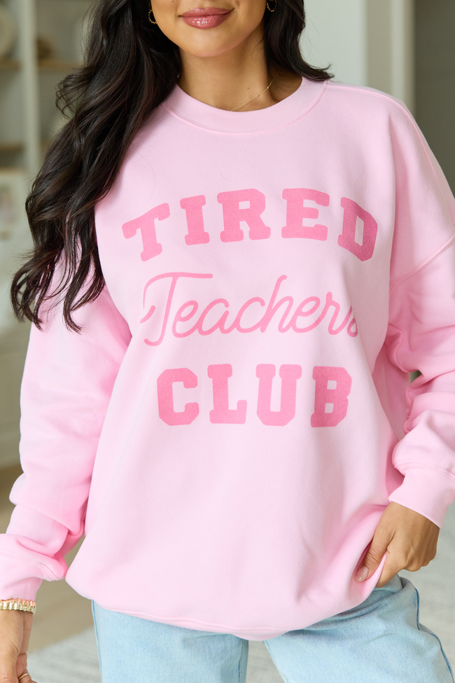 Tired Teachers Club Light Pink Graphic Sweatshirt