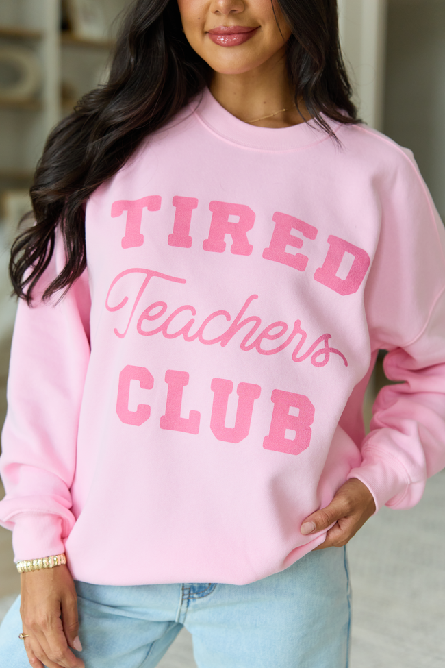 Tired Teachers Club Light Pink Graphic Sweatshirt