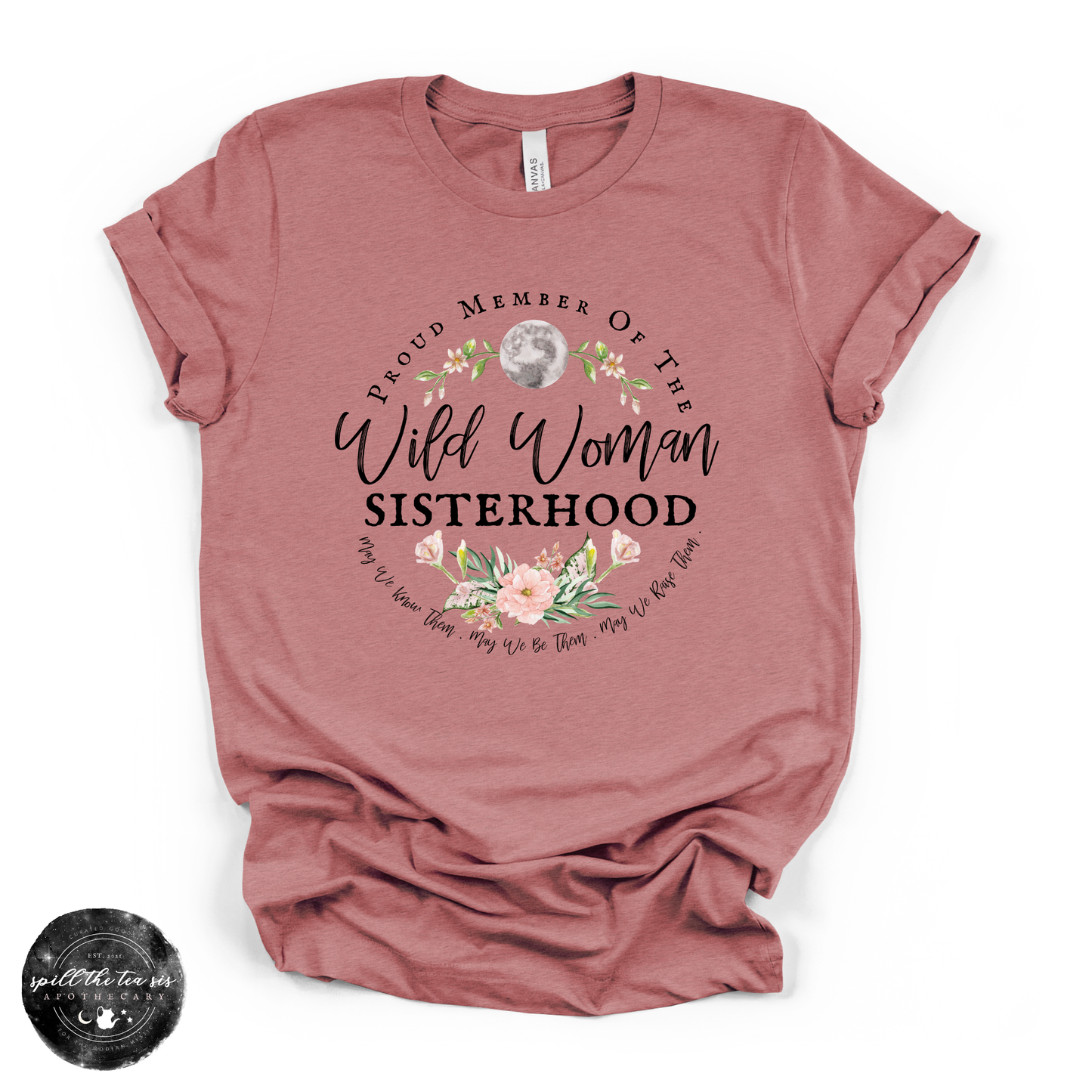 Wild Woman Sisterhood Tee | Wild Woman Empowerment Graphic T-Shirt