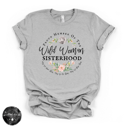 Wild Woman Sisterhood Tee | Wild Woman Empowerment Graphic T-Shirt