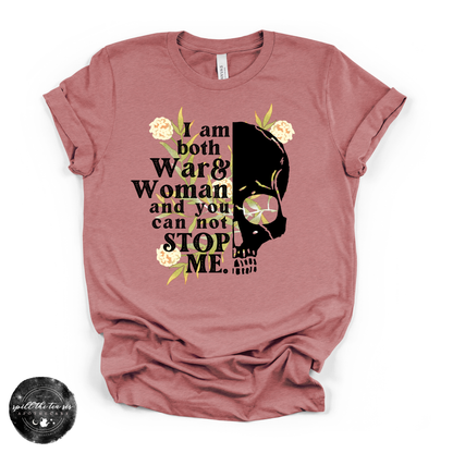 I Am Both War and Woman Tee | Fierce Empowerment Graphic T-Shirt