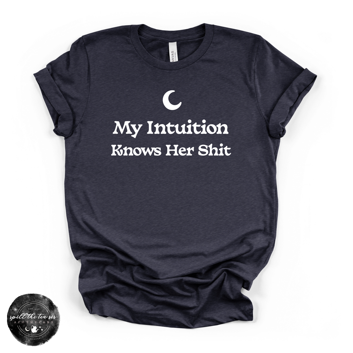 My Intuition Knows Her Sh*t Tee  (WHITE DESIGN)| Funny Witchy Graphic T-Shirt