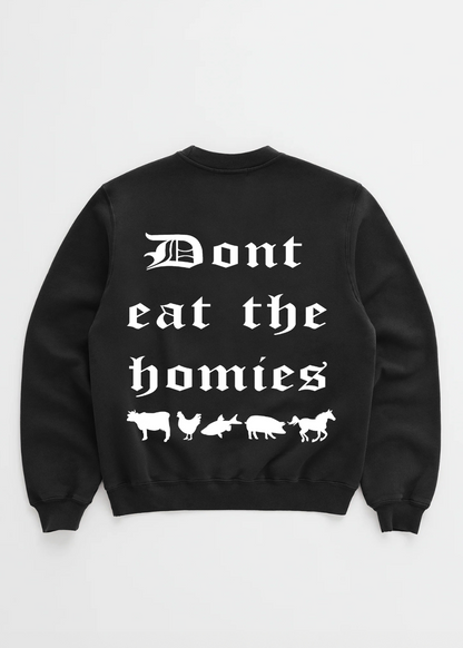 Og Dont Eat the Homies Crewneck