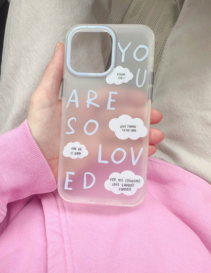 Elevated Faith Blue You Are So Loved Frosted Phone Case