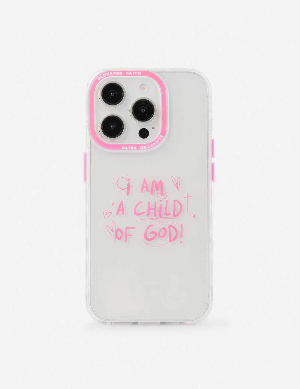 Elevated Faith Child of God Pink Phone Case