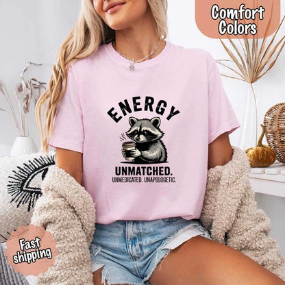 Comfort Colors Energy Unmatched Raccoon Coffee Funny T-Shirt