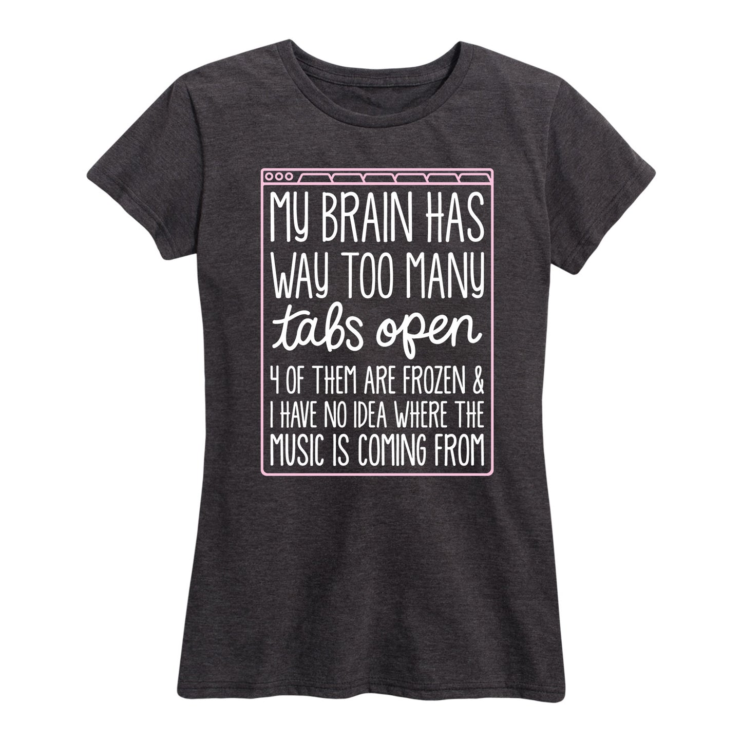 Instant Message - Too Many Tabs Open - Women's Short Sleeve Graphic T-Shirt