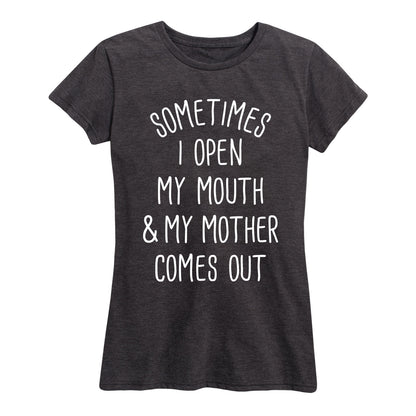Instant Message - Sometimes I Open My Mouth - Women's Short Sleeve Graphic T-Shirt