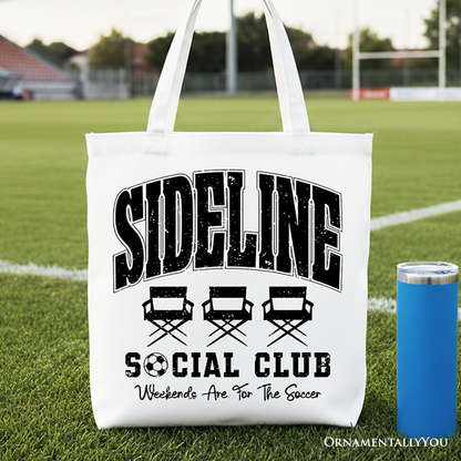 Sideline Social Club Soccer Tote Bag, Weekends Are for the Soccer Game Day Sports Gift Shopper