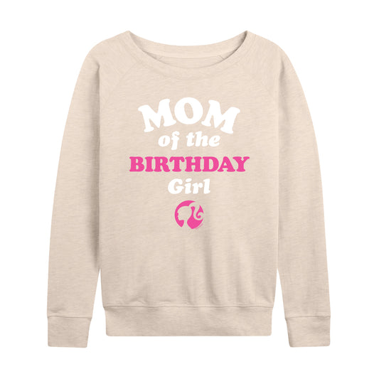 Barbie - Mom of The Birthday Girl - Women's Lightweight French Terry Long Sleeve Shirt
