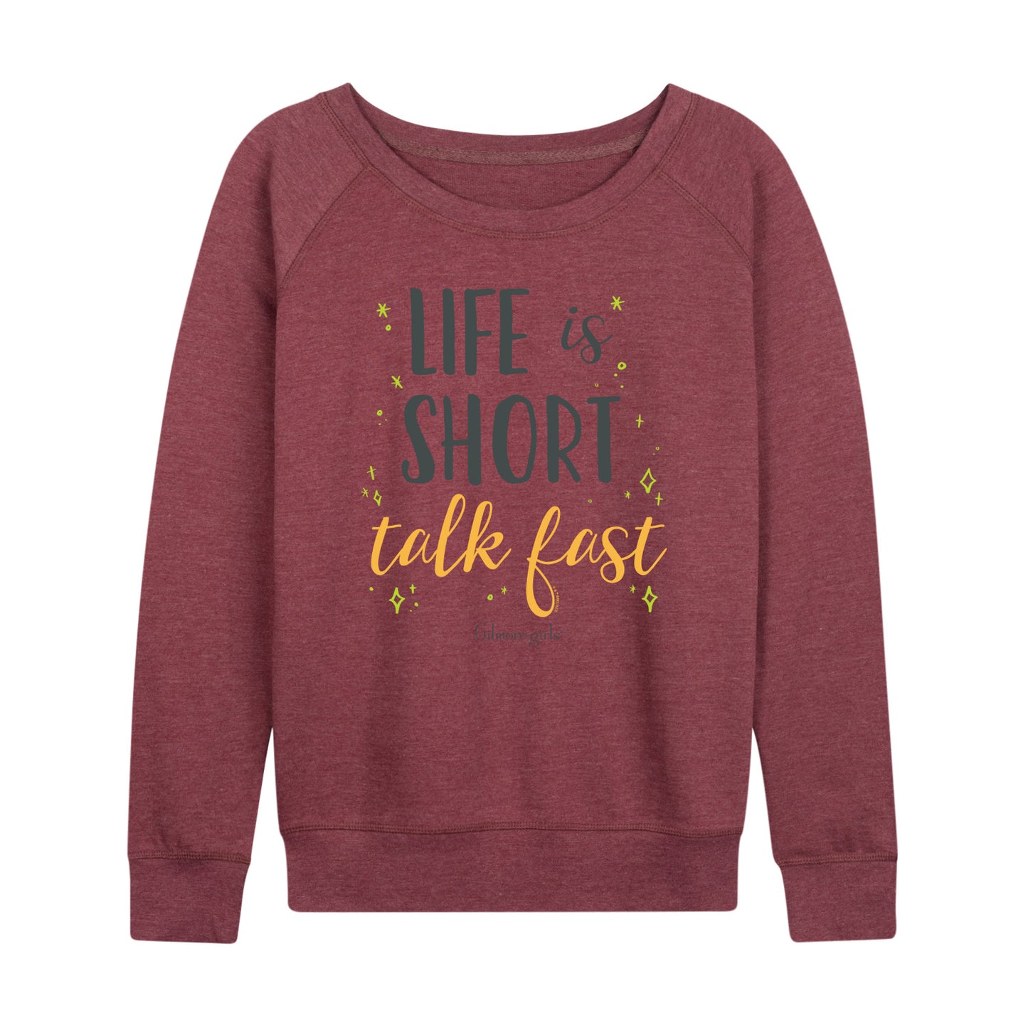 Gilmore Girls - Life Is Short Talk Fast - Women's French Terry Long Sleeve Pullover