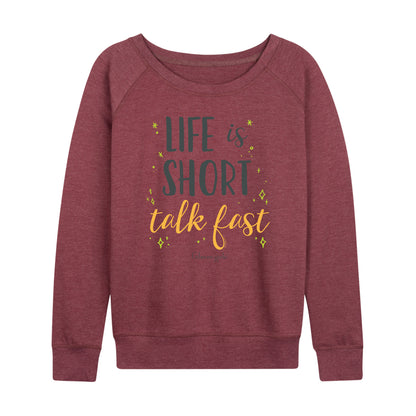 Gilmore Girls - Life Is Short Talk Fast - Women's French Terry Long Sleeve Pullover