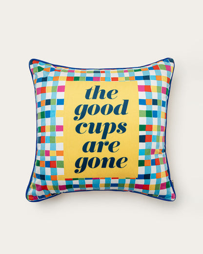 the good cups are gone pillow