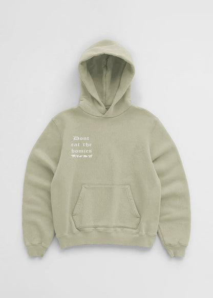 Og Dont Eat the Homies Hoodie