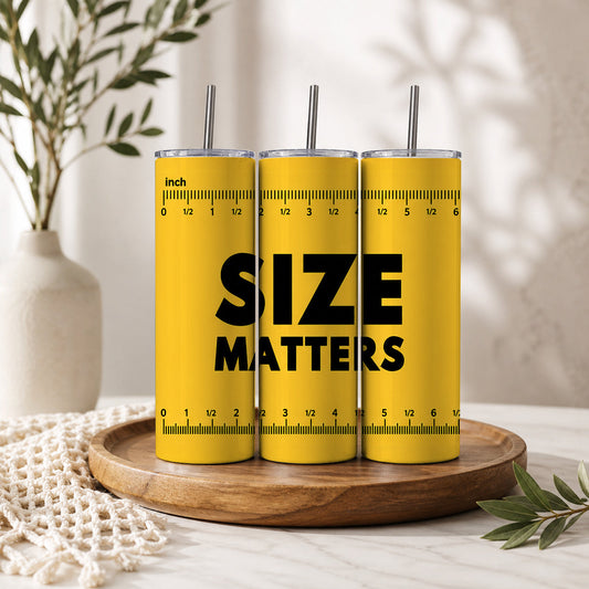 Size Matters” Ruler Tumbler — Sip Society USA