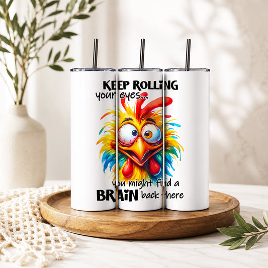 Keep Rolling Your Eyes Chicken Tumbler Set — Sip Society USA