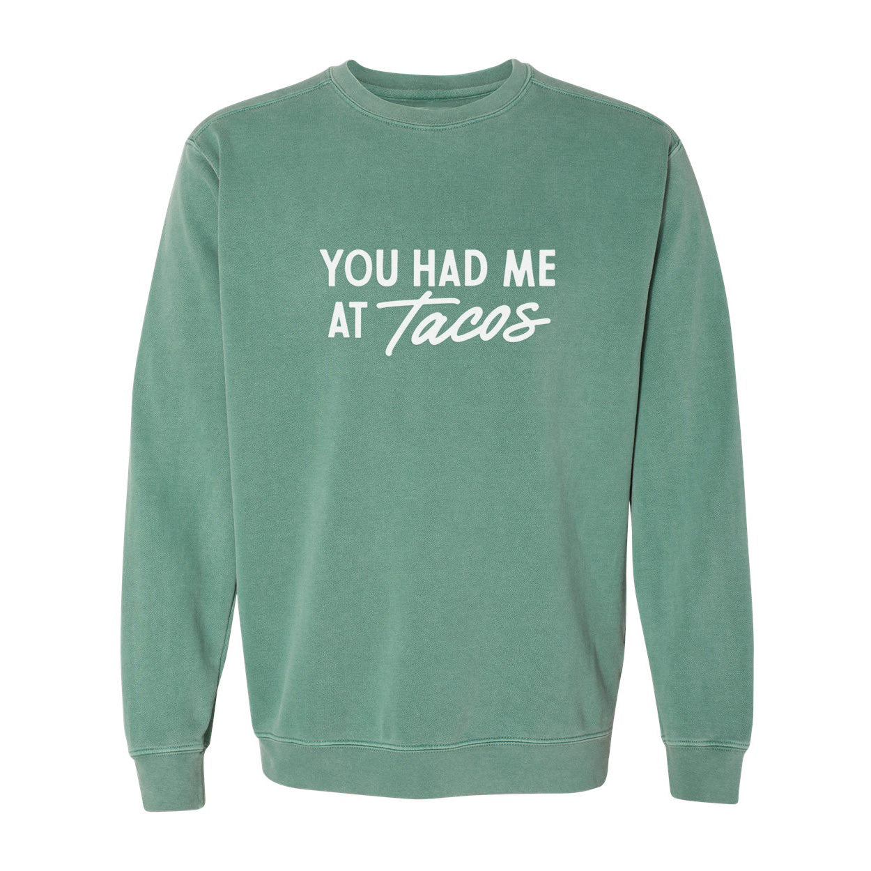 Frankie Jean You Had Me At Tacos Washed Sweatshirt