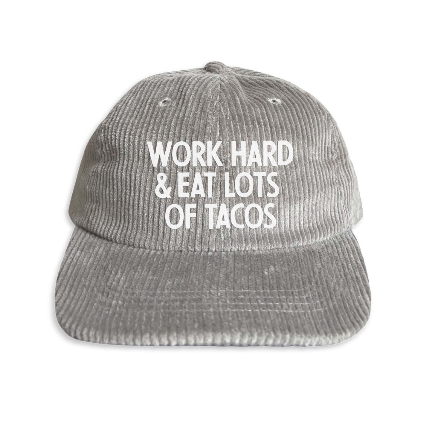 Frankie Jean Work Hard & Eat Lots Of Tacos Corduroy Cap