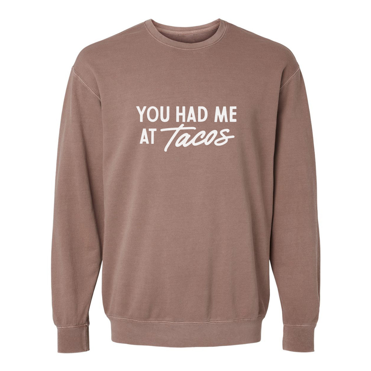 Frankie Jean You Had Me At Tacos Washed Sweatshirt