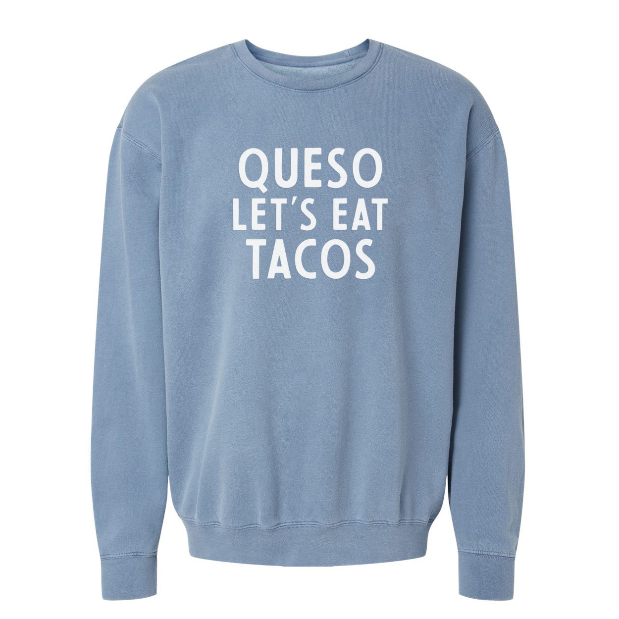 Frankie Jean Queso Let's Eat Tacos Washed Sweatshirt