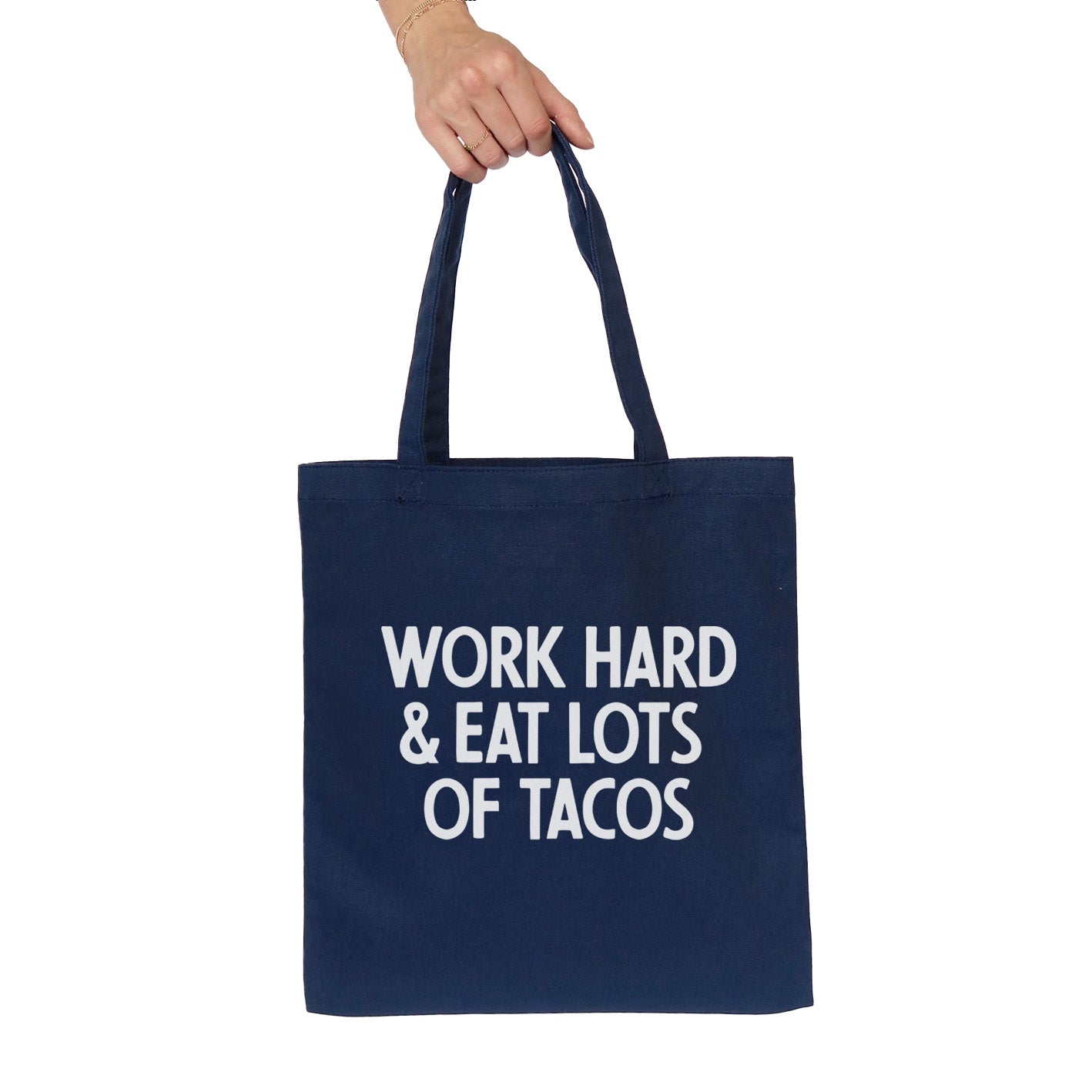 Frankie Jean Work Hard & Eat Tacos Tote Bag