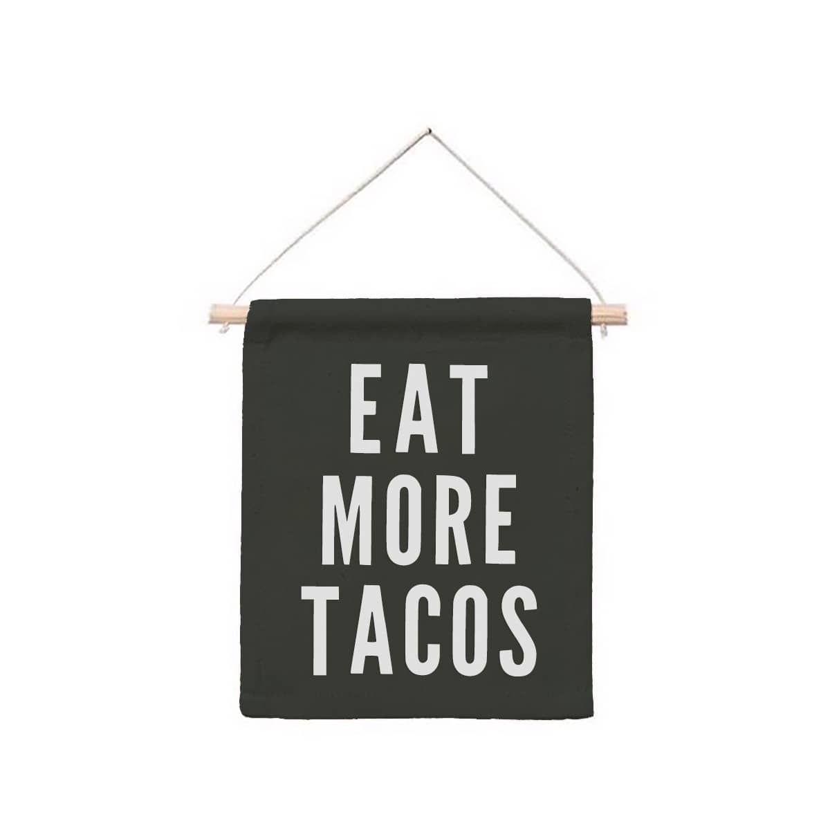 Frankie Jean Eat More Tacos Hanging Canvas Banner