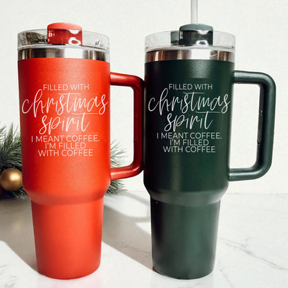 Christmas coffee lover tumbler 40oz
Holiday coffee addict tumbler red green
Christmas caffeine tumbler 40oz 
Coffee themed Christmas tumbler 40oz
Holiday coffee humor tumbler - filled with Christmas spirit I meant coffee Im filled with coffee