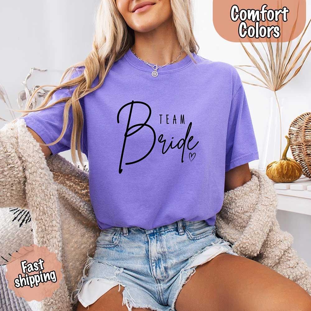 Team Bride Comfort Colors Shirts – Bride, Bridesmaid, Bachelorette Party & Proposal Gift Tees