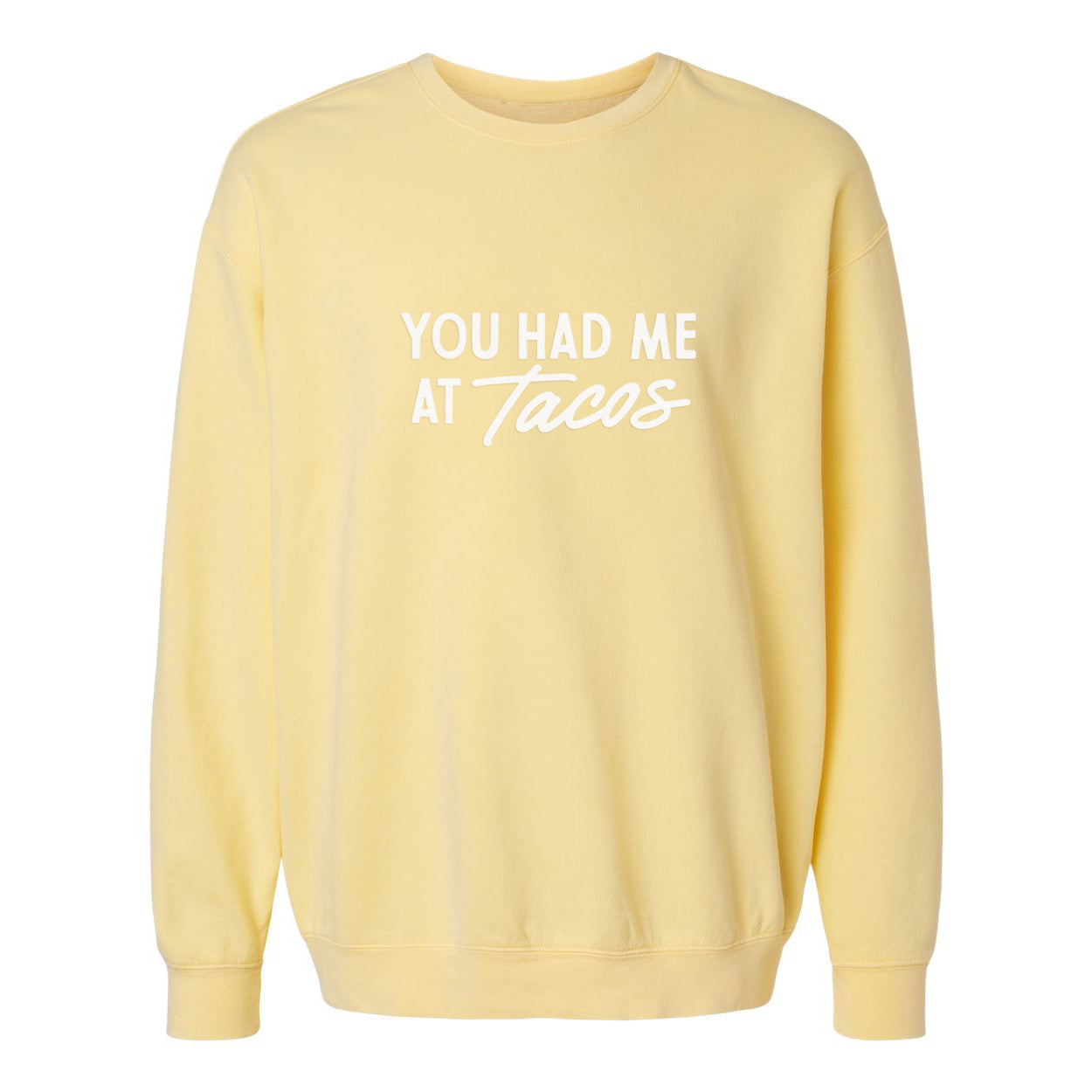 Frankie Jean You Had Me At Tacos Washed Sweatshirt